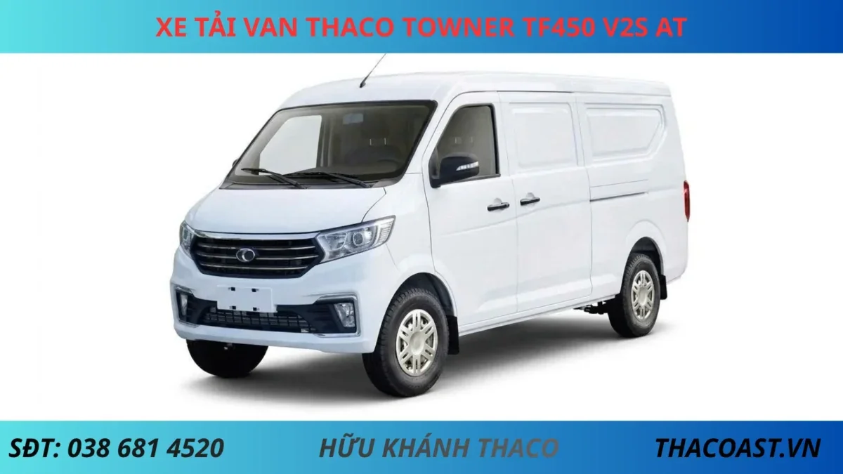 XE VAN TF450 SỐ TỰ ĐỘNG THÙNG DÀI 2M6 TẢI TRỌNG 945KG 2 CHỖ NGỒI