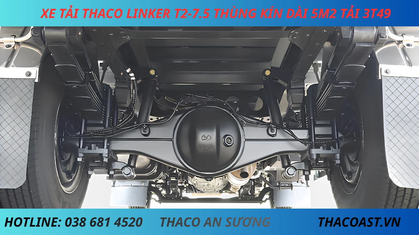 CẦU SAU XE TẢI 3 TẤN 5 THACO LINKER T2-7.5 THÙNG KÍN DÀI 5M2