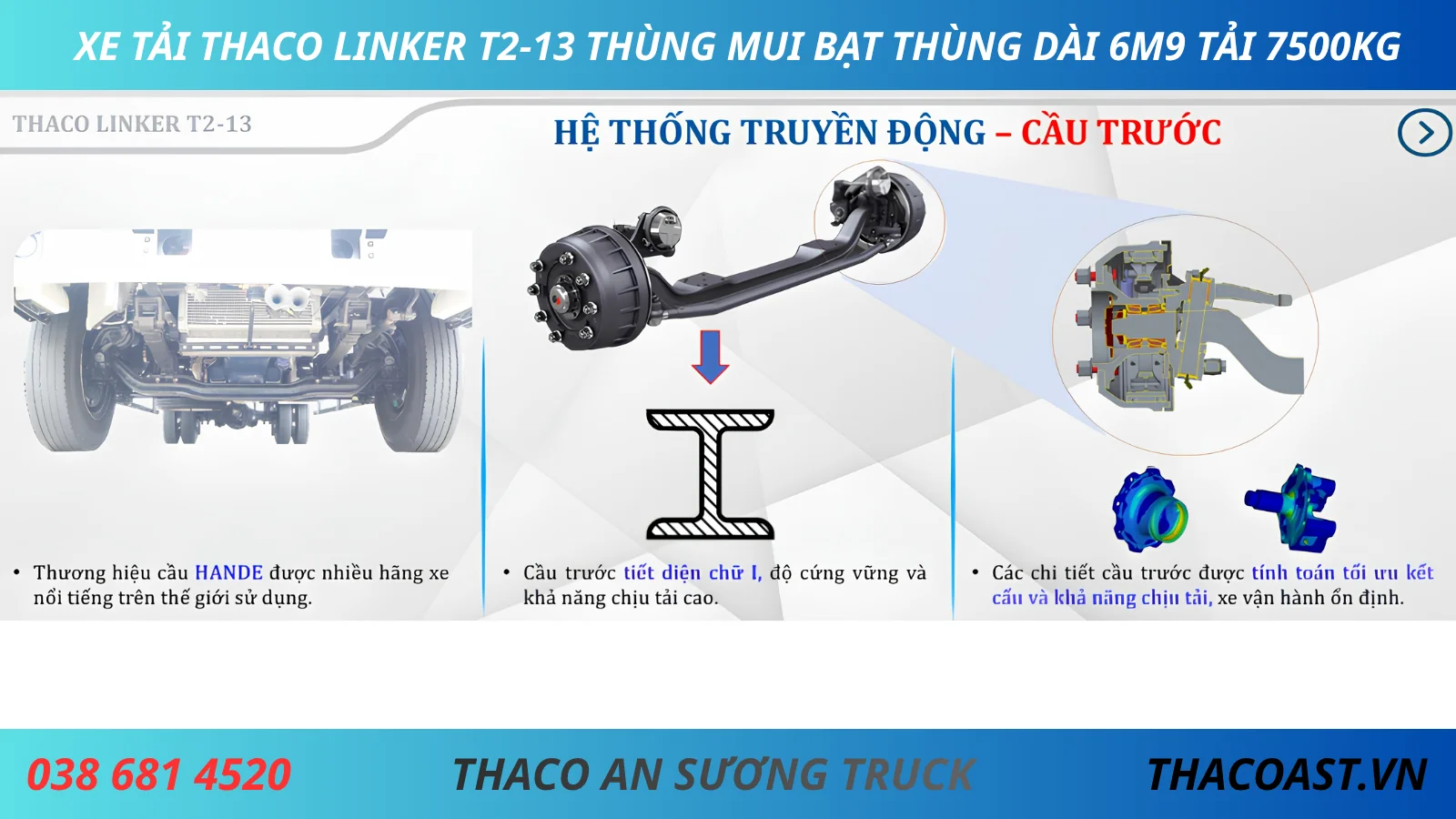 CẦU TRƯỚC XE TẢI THACO LINKER T2-13 THÙNG MUI BẠT DÀI 6M9 TẢI 7T5
