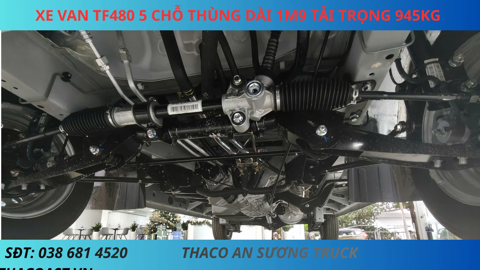 cầu trước XE VAN TF480 5 CHỖ SỐ TỰ ĐỘNG THÙNG DÀI 1M9 TẢI TRỌNG 945KG