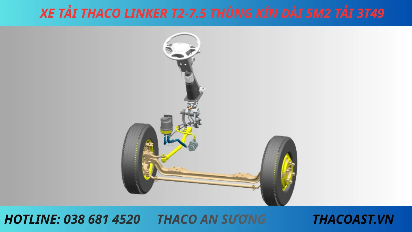 HỆ THỐNG LÁI XE TẢI 3 TẤN 5 THACO LINKER T2-7.5 THÙNG KÍN DÀI 5M2