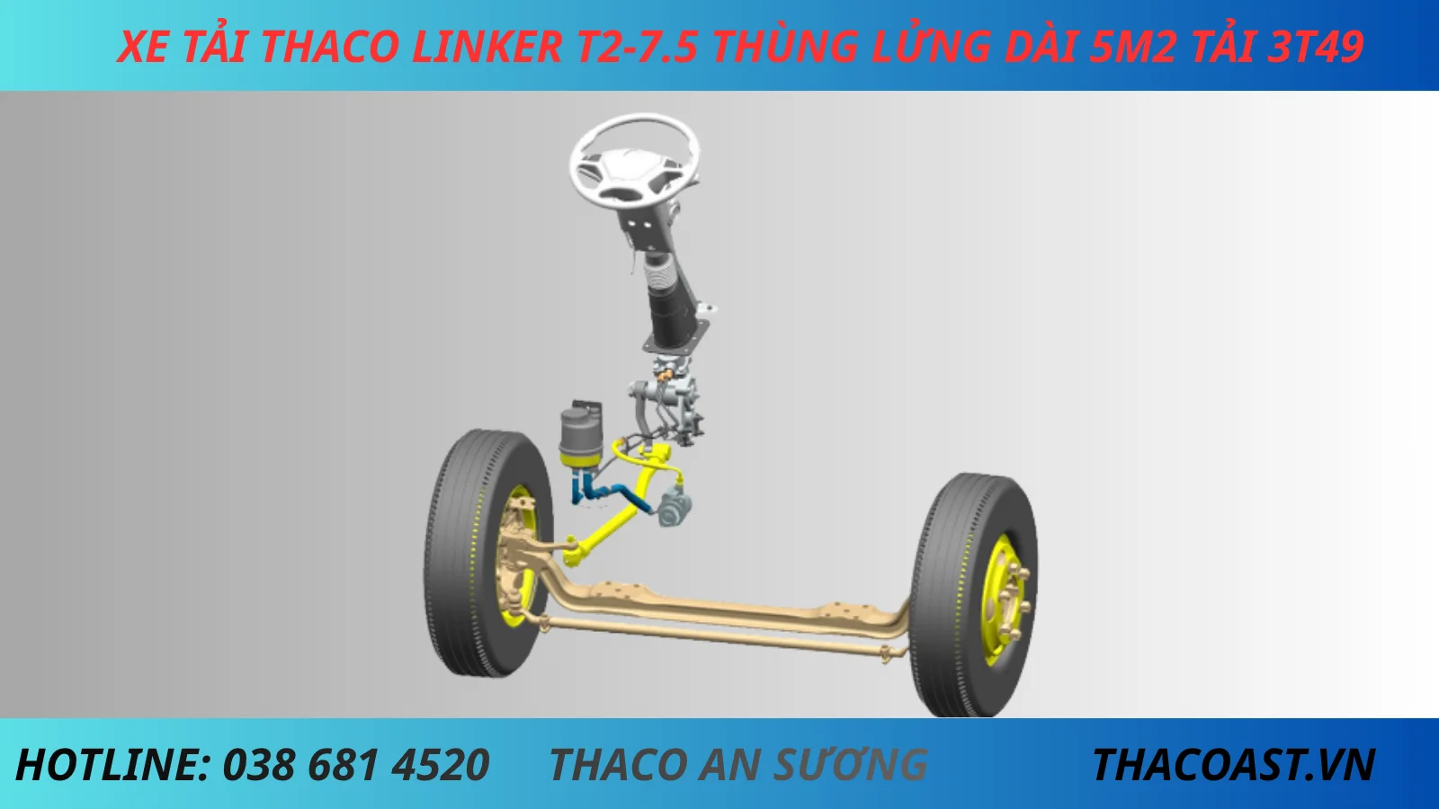 HỆ THỐNG LÁI XE TẢI THACO LINKER T2-7.5 THÙNG LỬNG DÀI 5M2 TẢI 3 TẤN 5