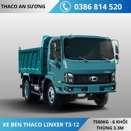 XE BEN THACO LINKER T3-12 TẢI TRỌNG 7500KG TẤN THỂ TÍCH THÙNG 6 KHỐI