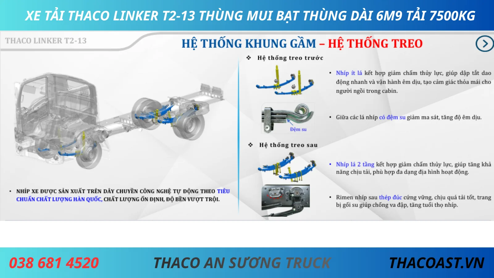 HỆ THỐNG TREO XE TẢI THACO LINKER T2-13 THÙNG MUI BẠT DÀI 6M9 TẢI 7T5