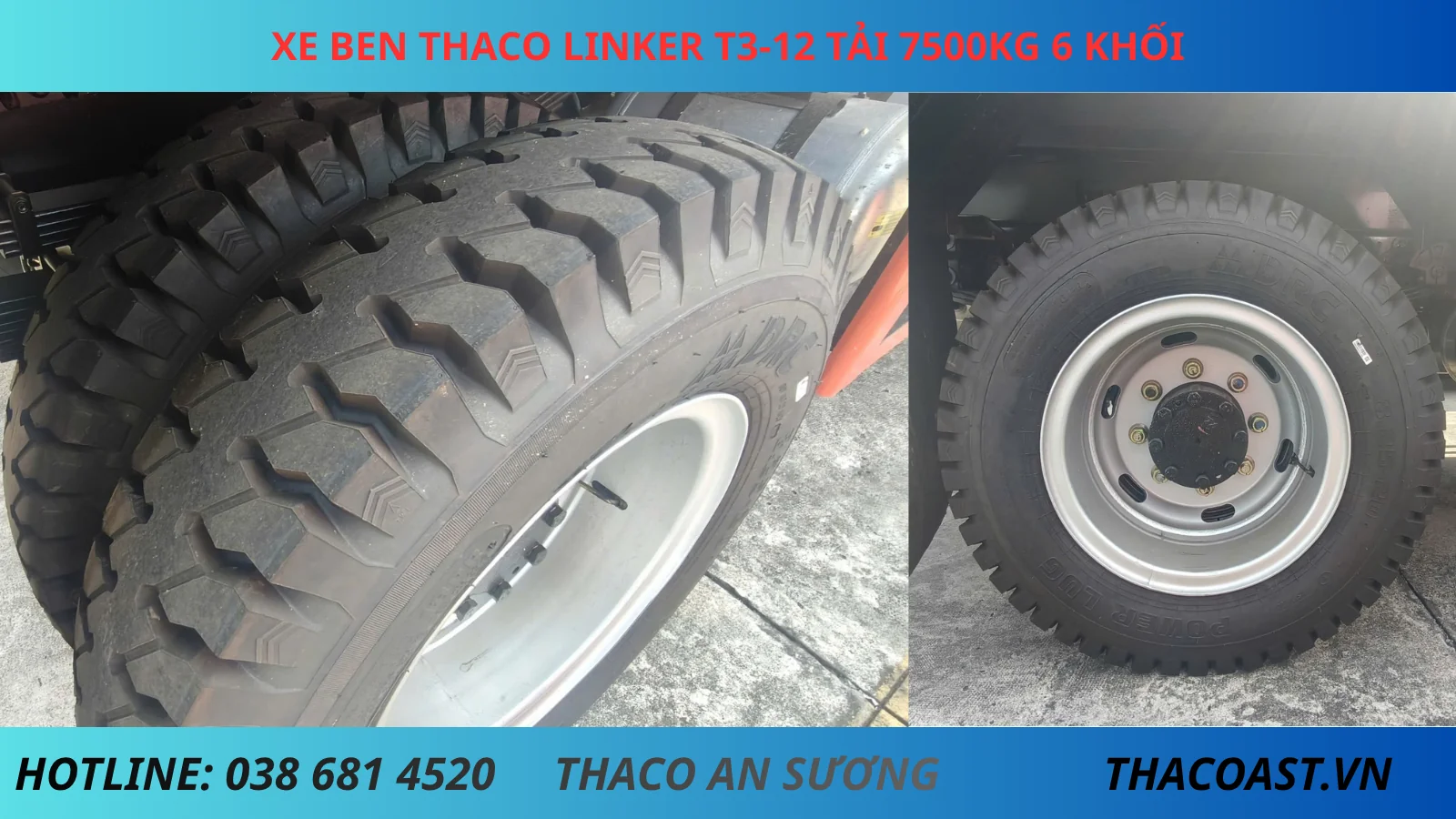LỐP XE XE BEN THACO LINKER T3-12 TẢI TRỌNG 7.5 TẤN THỂ TÍCH THÙNG 6 KHỐI