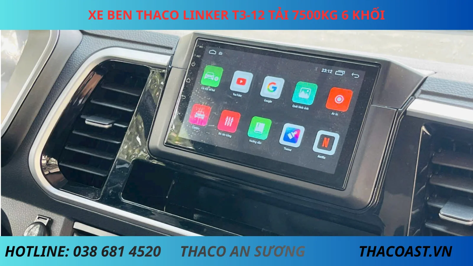 MÀN HÌNH XE BEN THACO LINKER T3-12 TẢI TRỌNG 7.5 TẤN THỂ TÍCH THÙNG 6 KHỐI