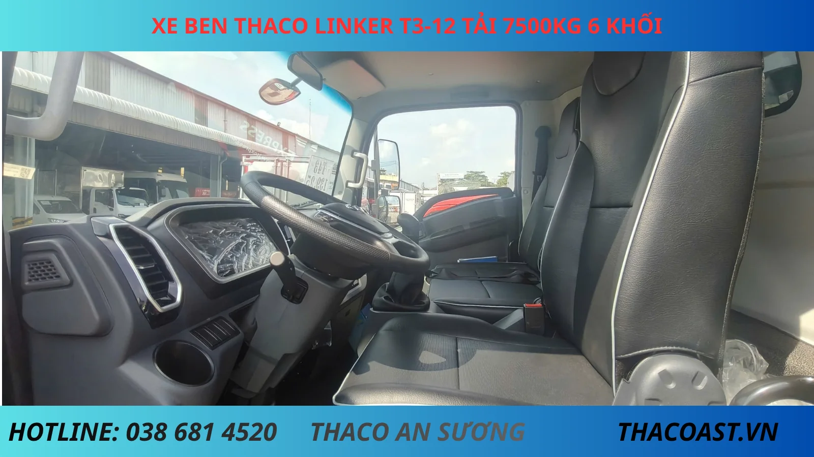 NỘI THẤT XE BEN THACO LINKER T3-12 TẢI TRỌNG 7.5 TẤN THỂ TÍCH THÙNG 6 KHỐI