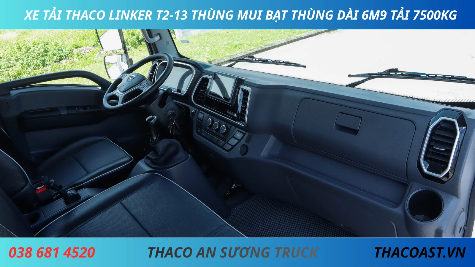 NỘI THẤT XE TẢI THACO LINKER T2-13 THÙNG MUI BẠT DÀI 6M9 TẢI 7T5