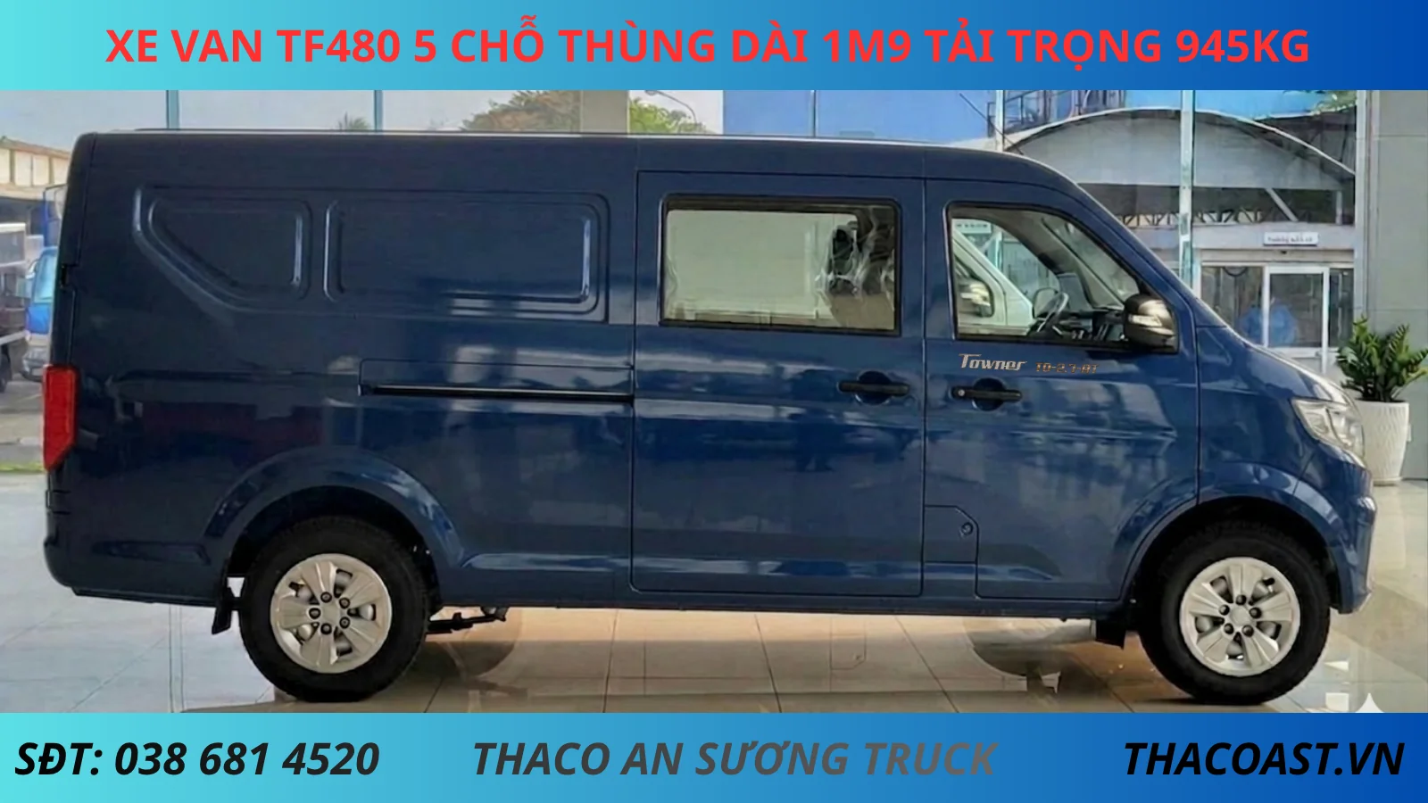 XE VAN TF480 5 CHỖ SỐ TỰ ĐỘNG THÙNG DÀI 1M9 TẢI TRỌNG 945KG màu xanh