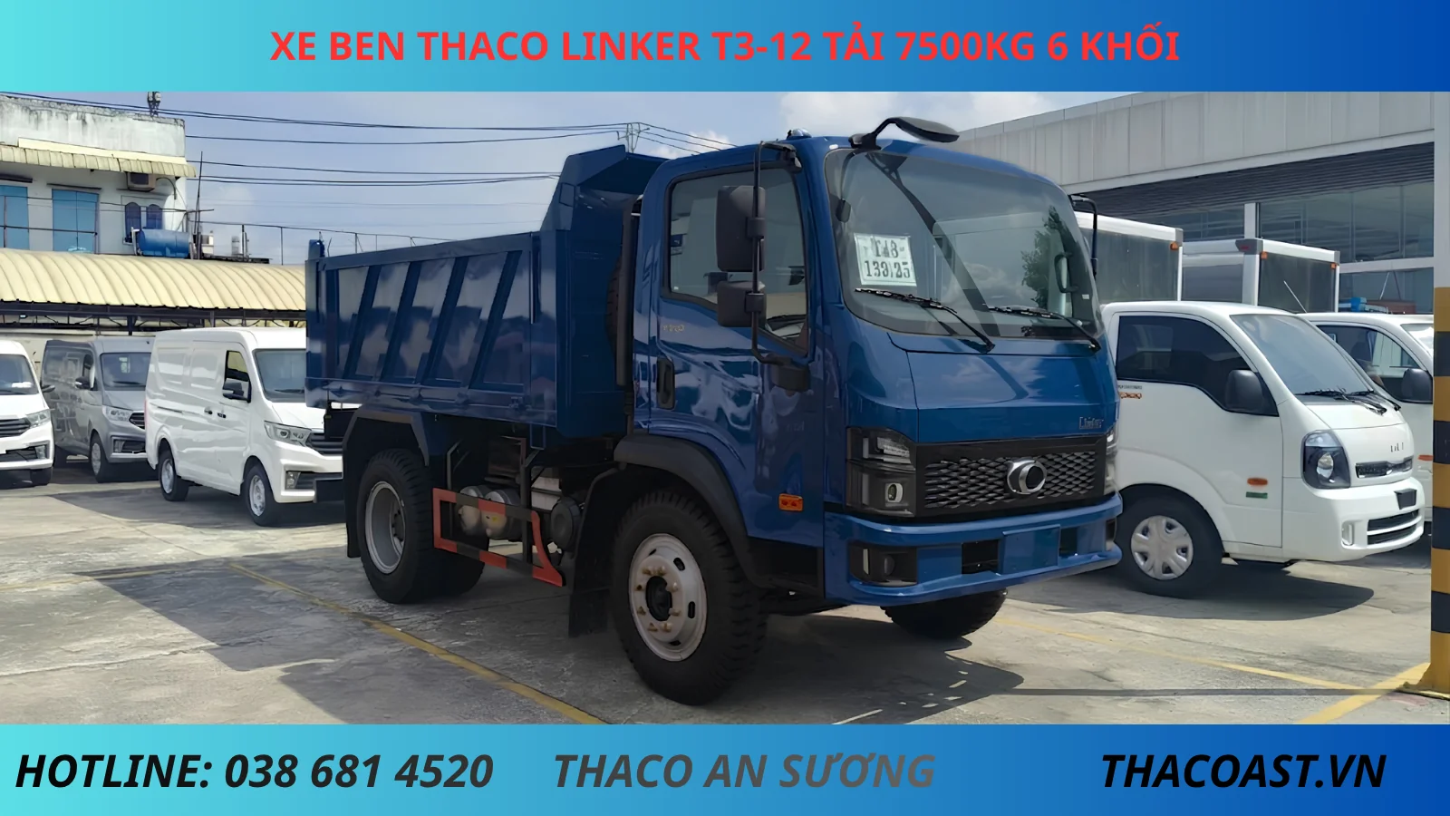 XE BEN THACO LINKER T3-12 TẢI TRỌNG 7.5 TẤN THỂ TÍCH THÙNG 6 KHỐI mầu xanh