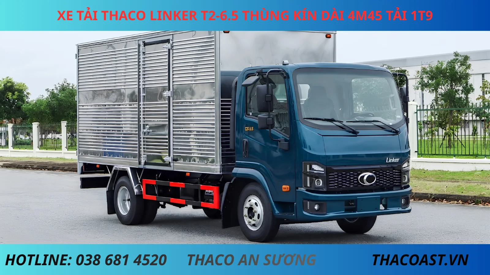 XE TẢI THÙNG KÍN THACO LINKER T2-6.5 DÀI 4M45 TẢI 1T9 MÀU XANH