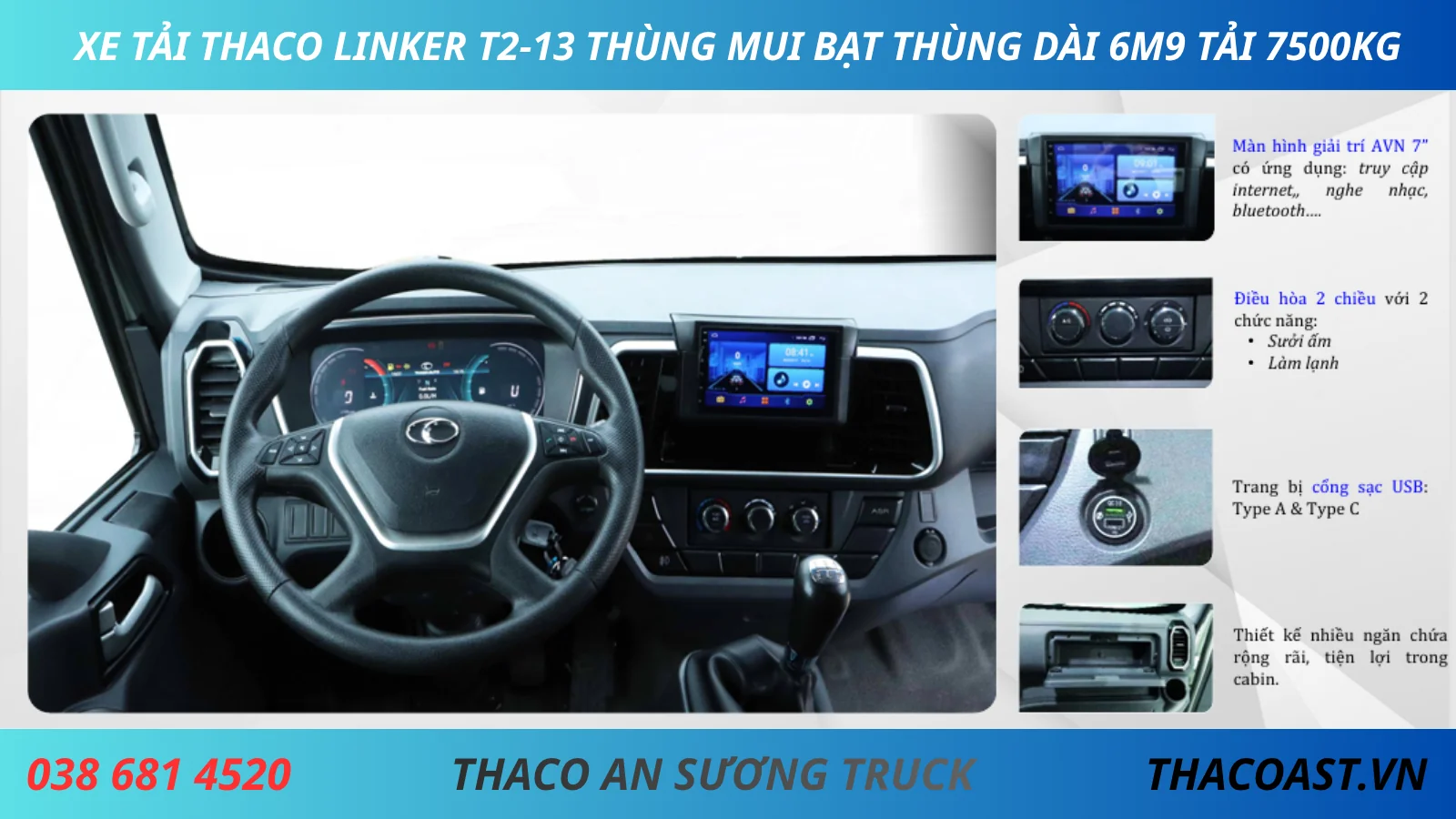 TIỆN NGHI XE TẢI THACO LINKER T2-13 THÙNG MUI BẠT DÀI 6M9 TẢI 7T5