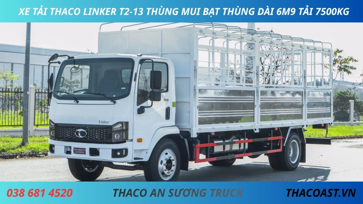 XE TẢI MUI BẠT 7 TẤN 5 THACO LINKER T2-13 XE TẢI THACO LINKER T2-13 THÙNG MUI BẠT DÀI 6M9 TẢI 7T5