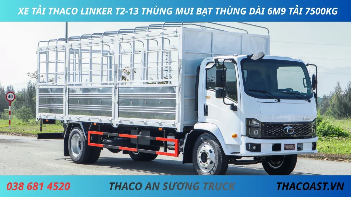 XE TẢI MUI BẠT TẢI 7 TẤN 5 THACO LINKER T2-13 XE TẢI THACO LINKER T2-13 THÙNG MUI BẠT DÀI 6M9 TẢI 7T5