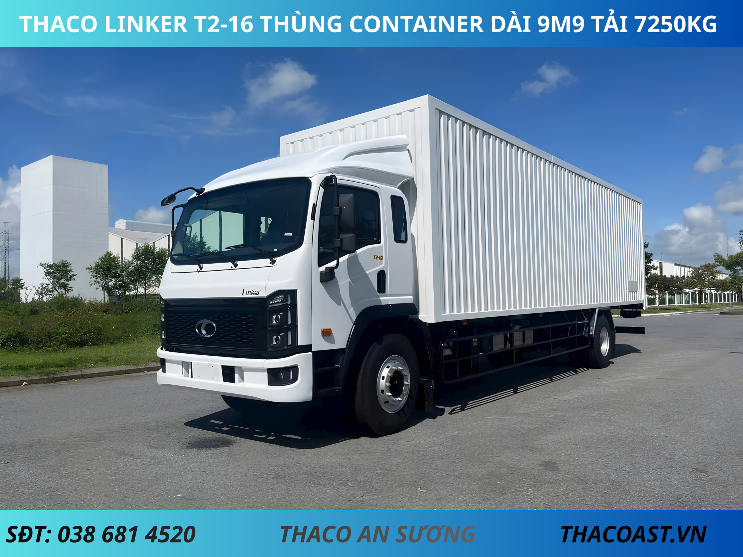 XE TẢI THACO LINKER T2-16 THÙNG CONTAINER DÀI 9M9 TẢI 7T25
