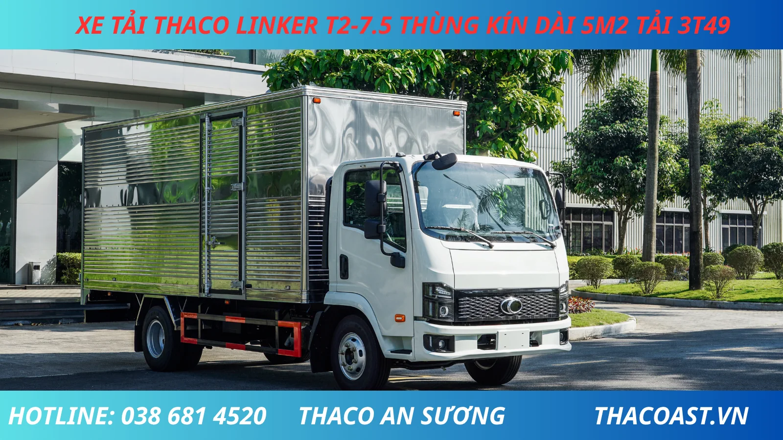 XE TẢI 3 TẤN 5 THACO LINKER T2-7.5 THÙNG KÍN DÀI 5M2