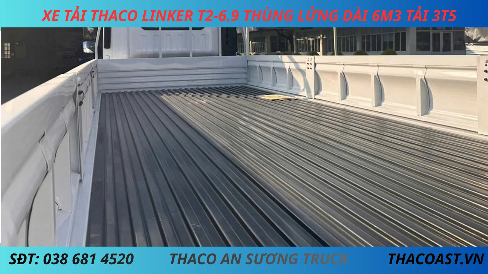 XE TẢI 3T5 THACO LINKER T2-6.9 THÙNG LỬNG DÀI 6M3