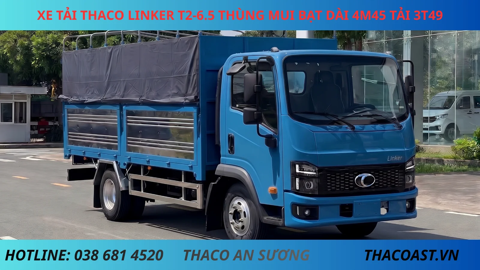 Thaco Linker T2-6.5 thùng mui bạt tải 3.5 tấn mầu xanh dương