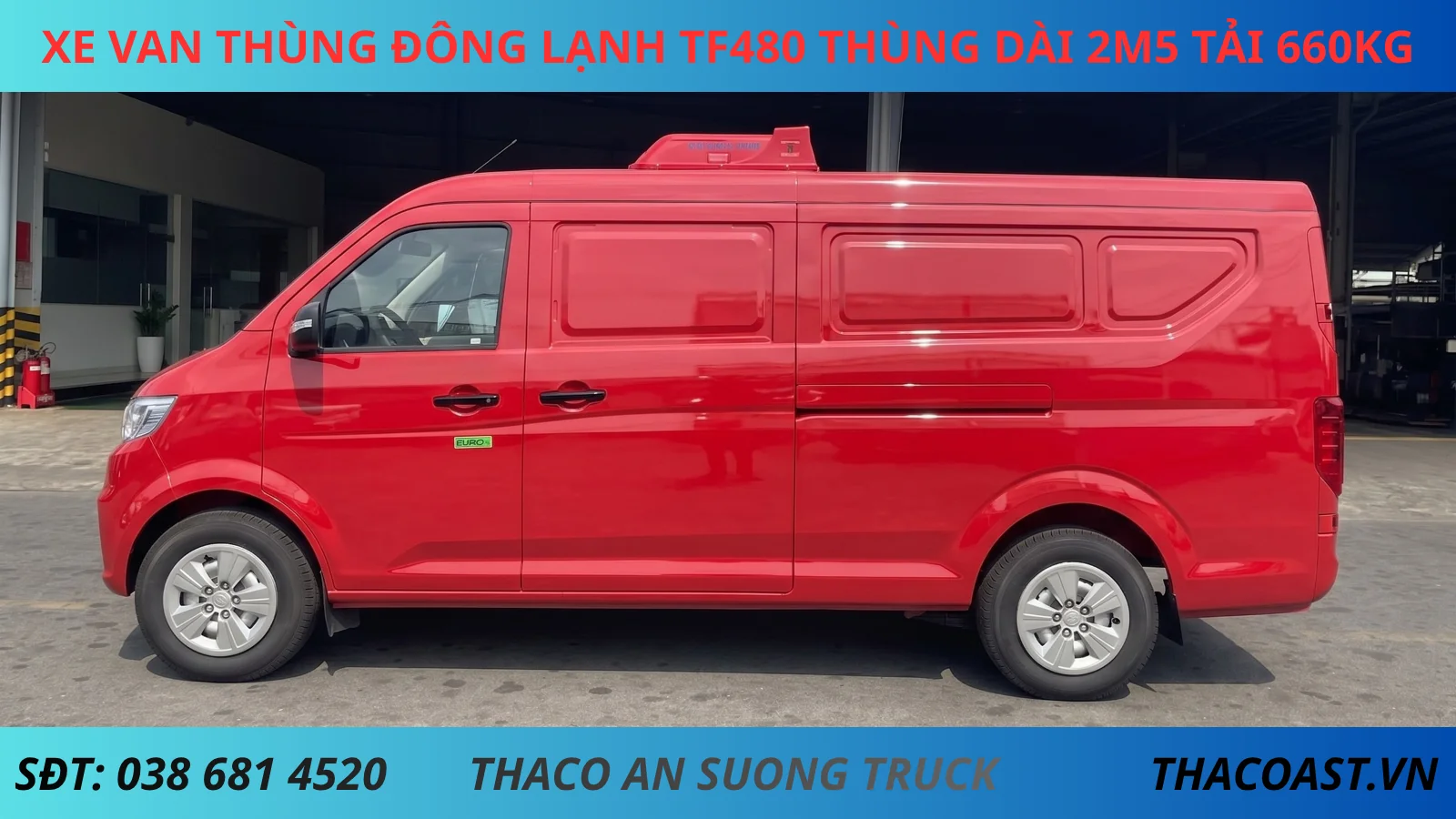 XE VAN THÙNG ĐÔNG LẠNH TF480 THÙNG DÀI 2M5 TẢI 660KG MẦU ĐỎ