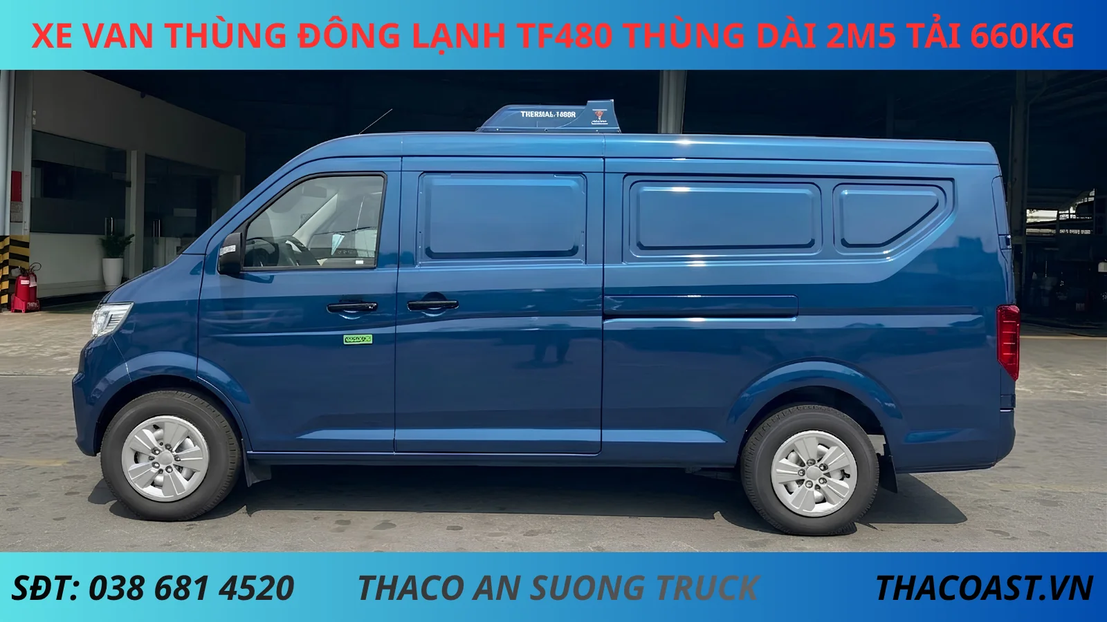 XE VAN THÙNG ĐÔNG LẠNH TF480 THÙNG DÀI 2M5 TẢI 660KG MÀU XANH