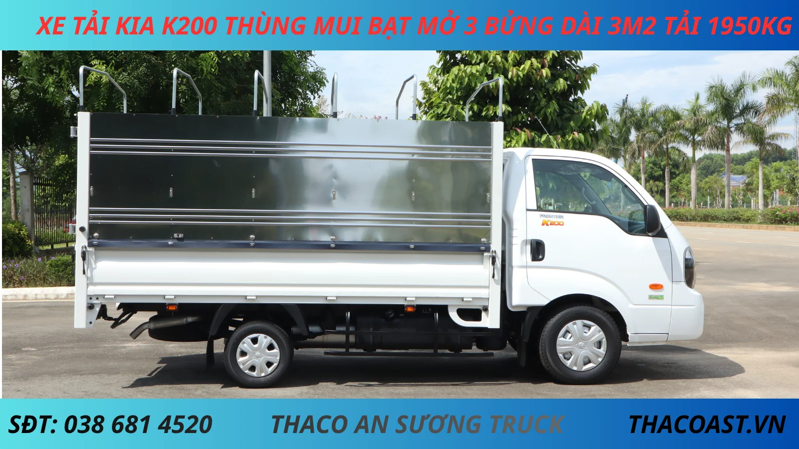 XE TẢI KIA K200 THÙNG MUI BẠT MỞ 3 BỬNG DÀI 3M2 TẢI 1950KG