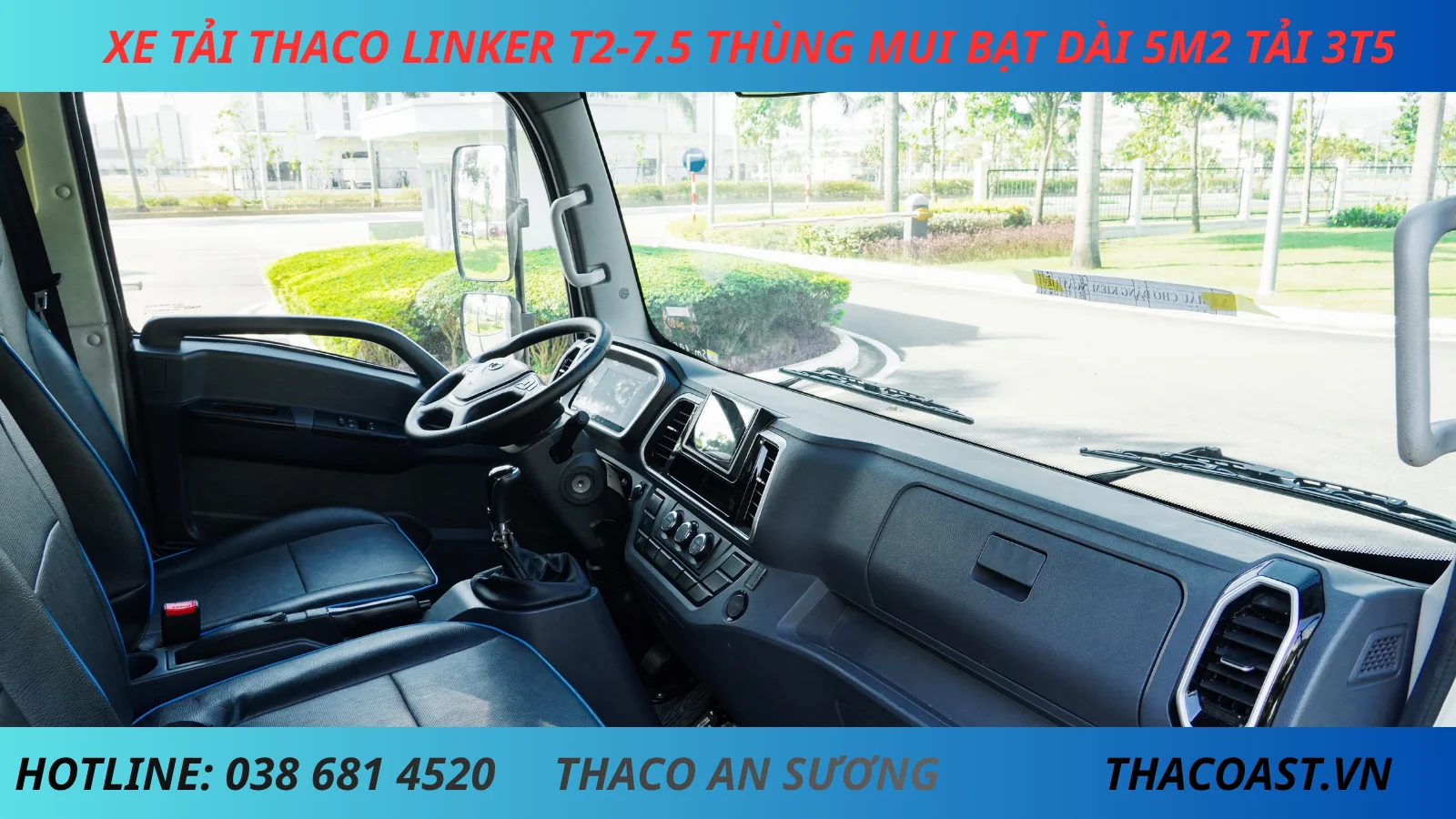 NỘI THẤT XE TẢI 3 TẤN 5 THACO LINKER T2-7.5 THÙNG MUI BẠT DÀI 5M2