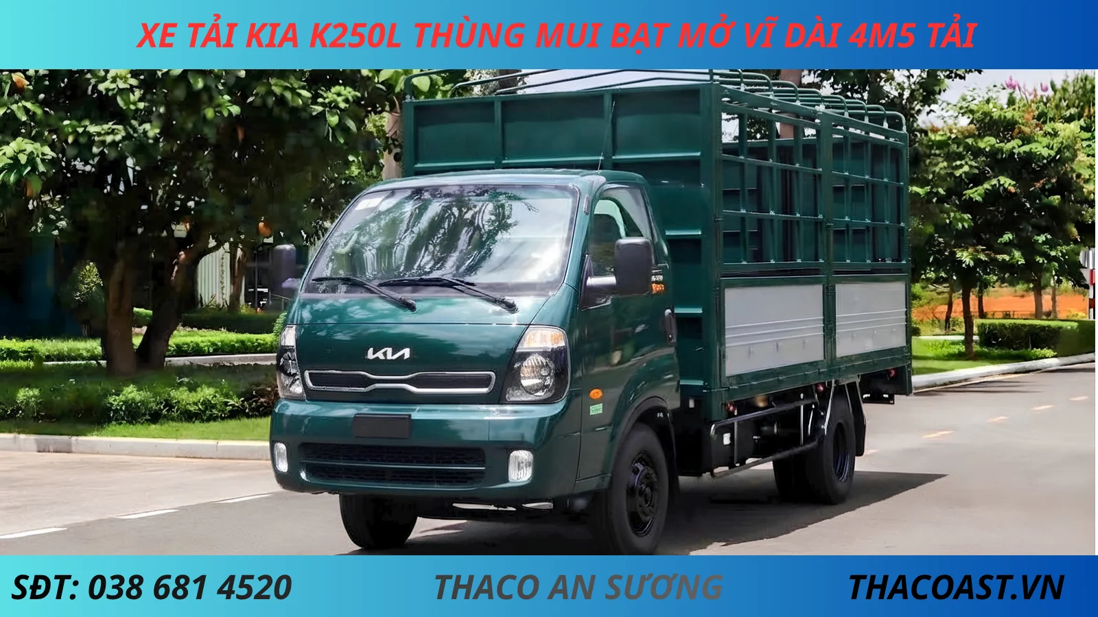 XE TẢI KIA 2T5 K250L THÙNG MUI BẠT MỞ VĨ DÀI 4M5 màu rêu