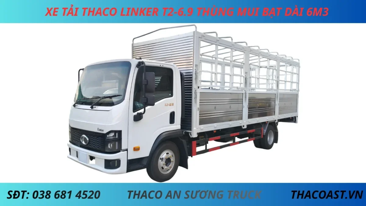 ảnh nền XE TẢI THACO LINKER T2-6.9 THÙNG MUI BẠT DÀI 3M5 XE TẢI 3 TẤN 5 THACO LINKER T2-6.9 THÙNG DÀI 6M3 THÙNG MUI BẠT
