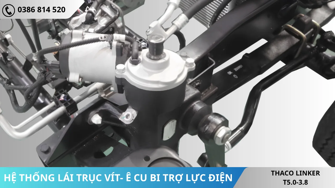 Hệ thống lái trục vít- ê cu bi trợ lực điện Thaco Linker T5.0-3.8